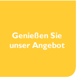 Genießen Sie unser Angebot